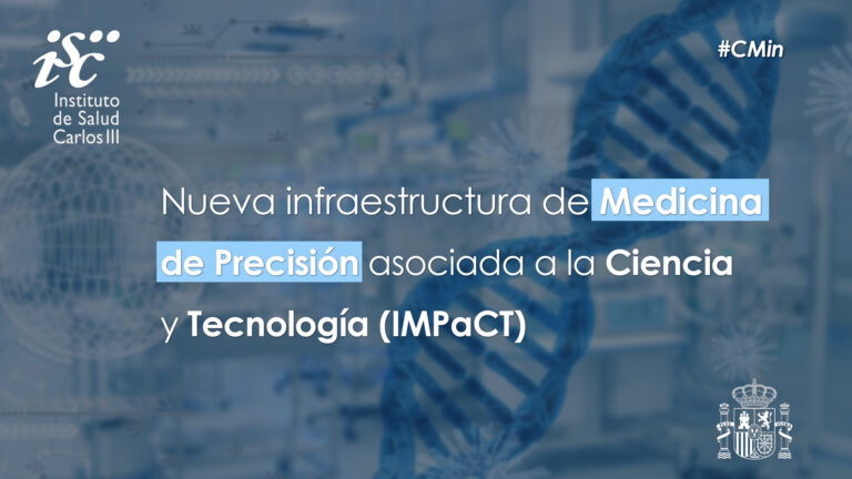 El CIBER coordinará los programas de Medicina Predictiva y Medicina Genómica de la Infraestructura IMPaCT