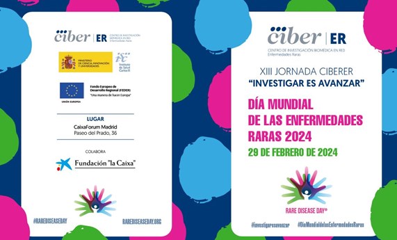 XIII Jornada CIBERER "Investigar es Avanzar". Día Mundial de las Enfermedades Raras XIII Jornada CIBERER "Investigar es Avanzar". Día Mundial de las Enfermedades Raras