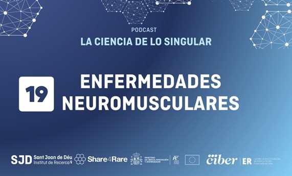 Capítulo 19 de "La Ciencia de lo Singular": Las enfermedades neuromusculares Capítulo 19 de "La Ciencia de lo Singular": Las enfermedades neuromusculares